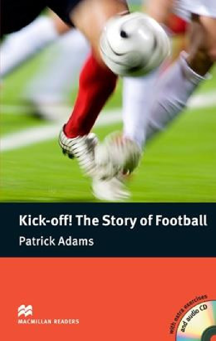 KICK-OFF! THE STORY OF FOOTBALL (+CD) PRE-INTERMEDIATE