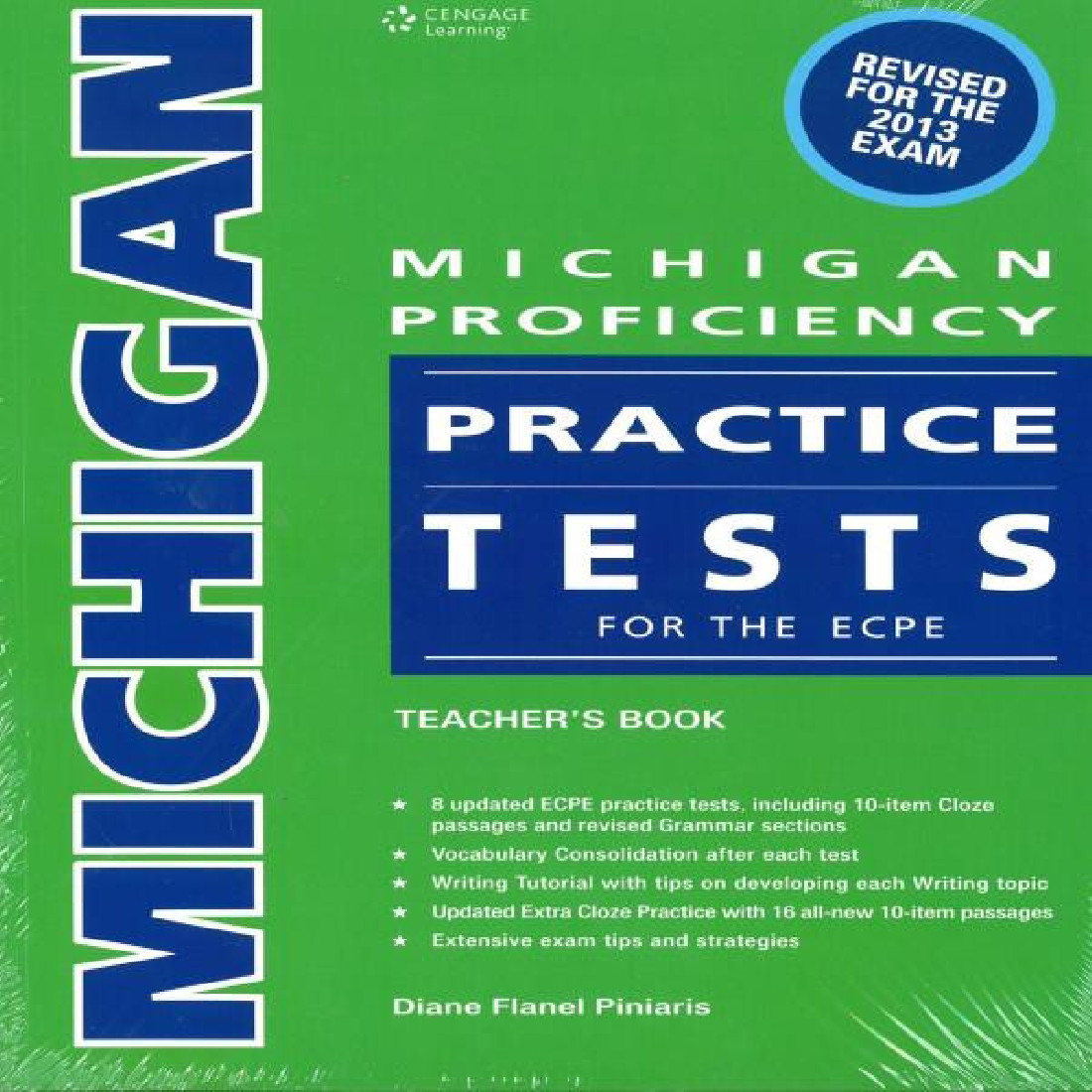 MICHIGAN PROFICIENCY PRACTICE TESTS ECPE TEACHERS 2013 EDITION (PINIARIS)