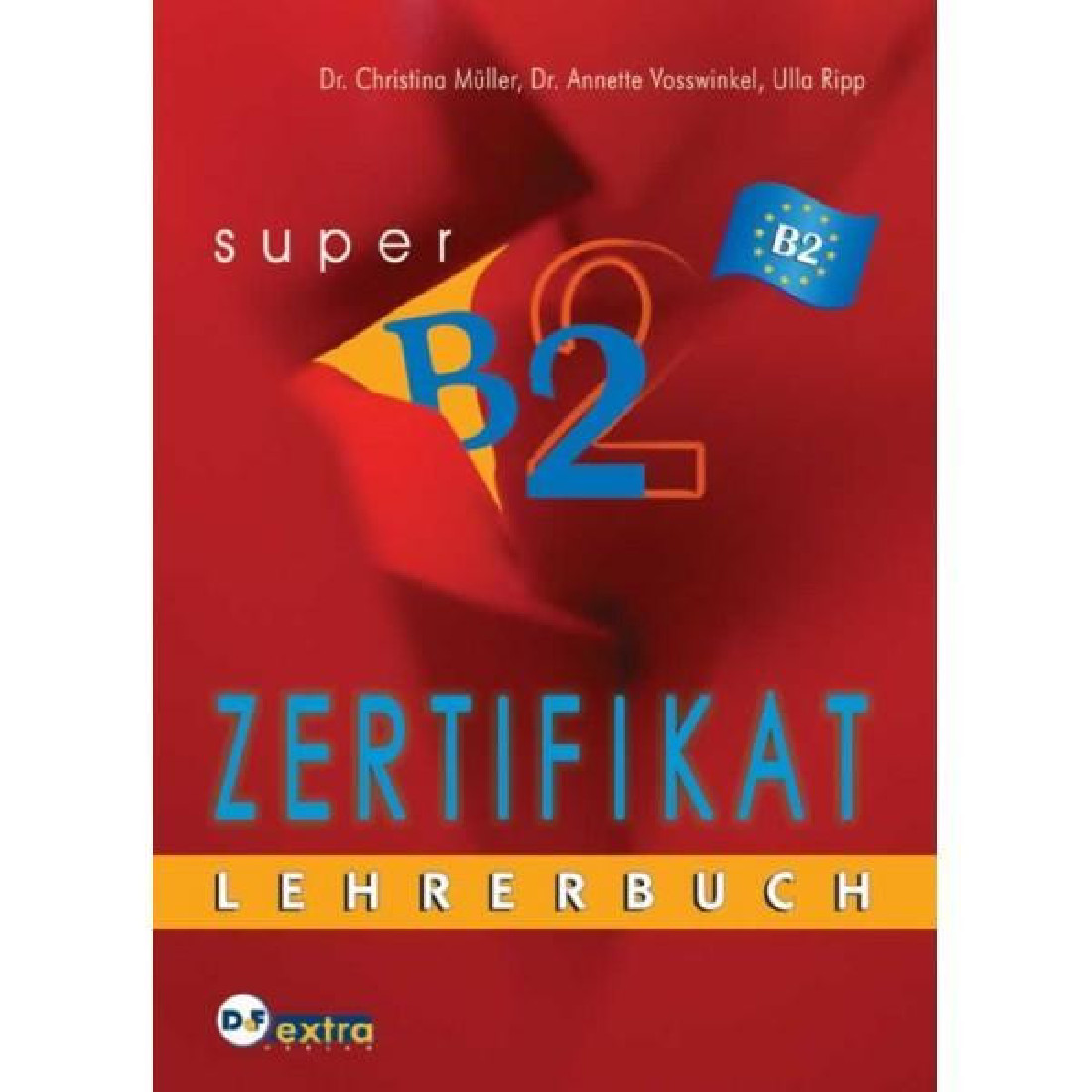 ZERTIFIKAT SUPER B2 LEHRERHANDBUCH