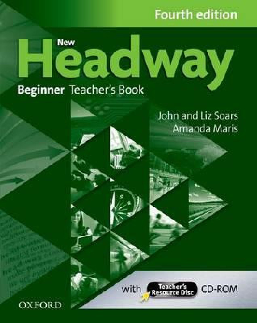 NEW HEADWAY 4TH EDITION BEGINNER TEACHERS BOOK +TEACHERS RESOURCE CD-ROM