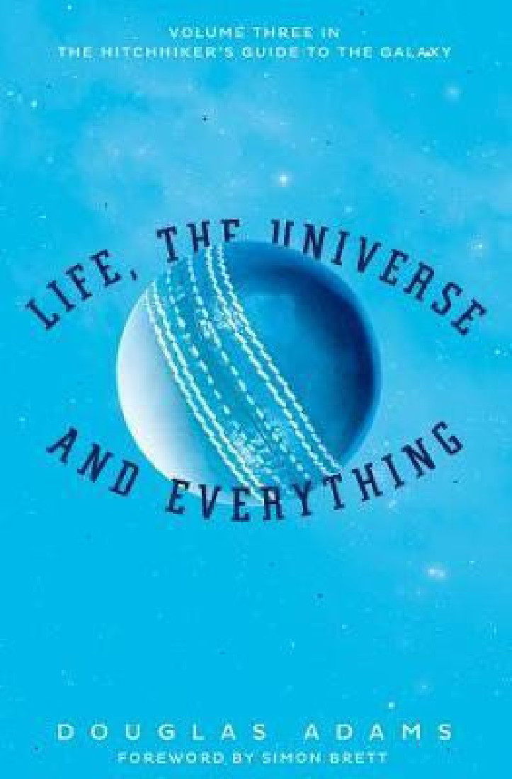 THE HITCHHIKERS GUIDE TO THE GALAXY 3: Life, the Universe and Everything PB