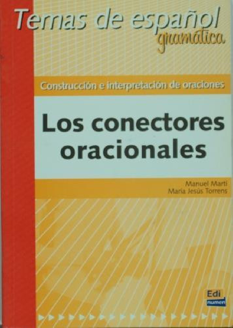 CONSTRUCCION E INTERPRETACION DE ORACIONES LOS CONECTORES ORACIONALES