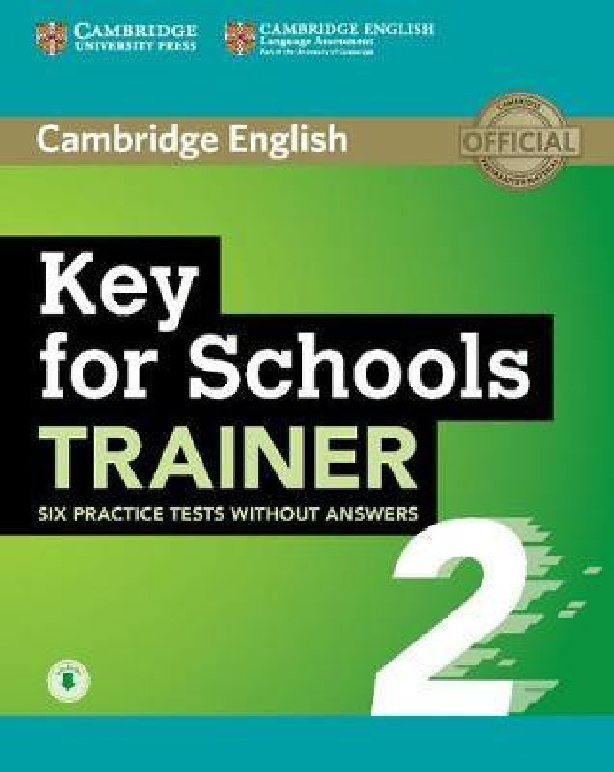 CAMBRIDGE ENGLISH KET FOR SCHOOLS TRAINER 2 Wo/A (+ AUDIO)
