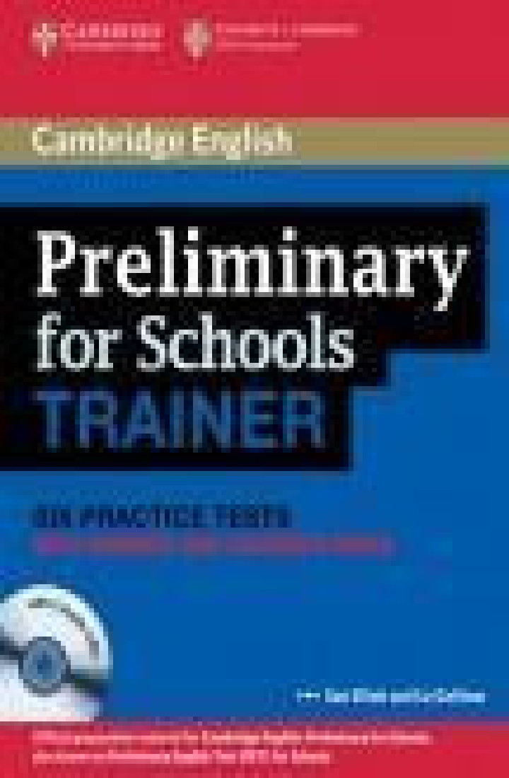 PET FOR SCHOOLS TRAINER 6 PRACTICE TESTS STUDENTS BOOK WITH ANSWERS (+3CDS)