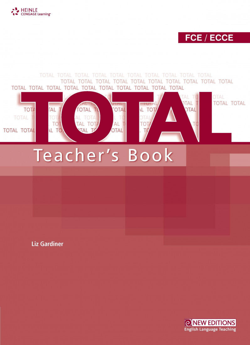 TOTAL CAMBRIDGE FCE/ MICHIGAN ECCE TEACHERS BOOK