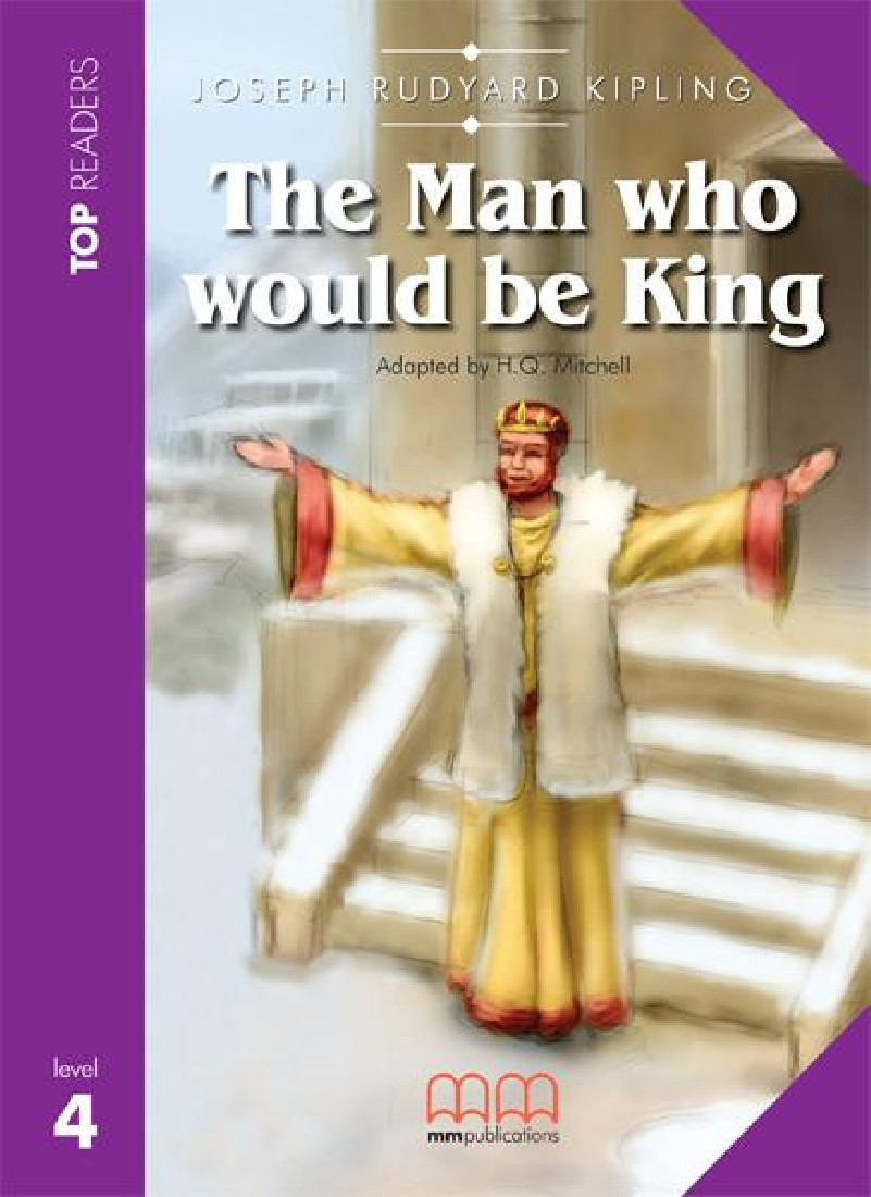 MAN WHO WOULD BE KING STUDENTS BOOK (+GLOSSARY)