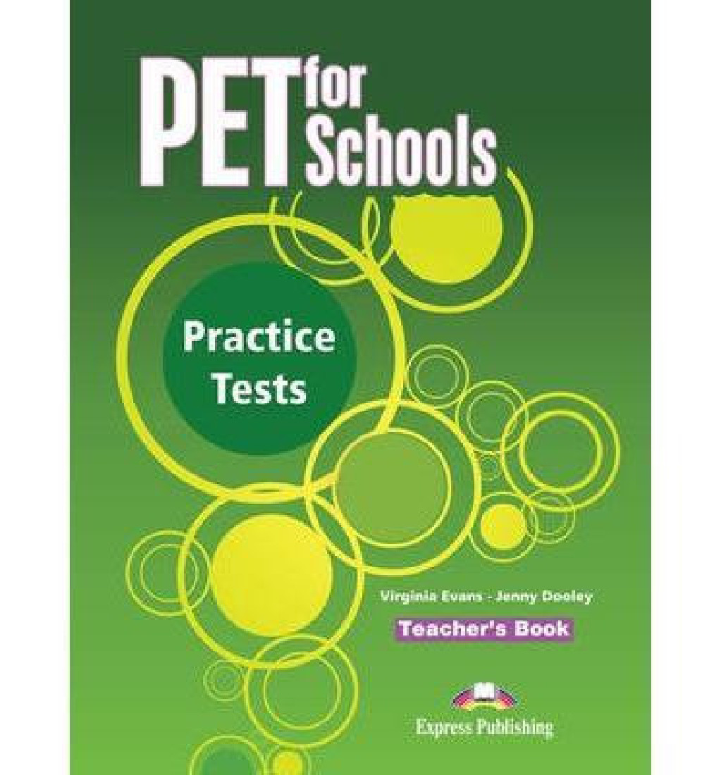 PET FOR SCHOOLS PRACTICE TESTS TEACHERS BOOK